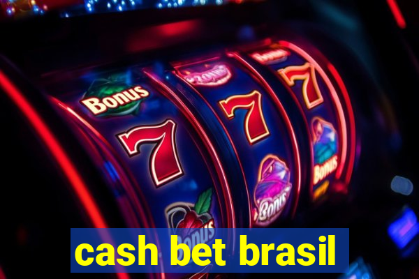 cash bet brasil